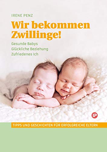 Wir bekommen Zwillinge!: Gesunde Babys -...