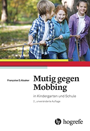 Mutig gegen Mobbing: in Kindergarten und Schule