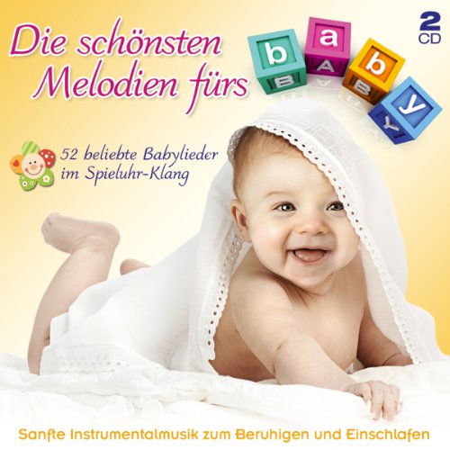 Die Schönsten Melodien Fürs Baby ; 52 beliebte...